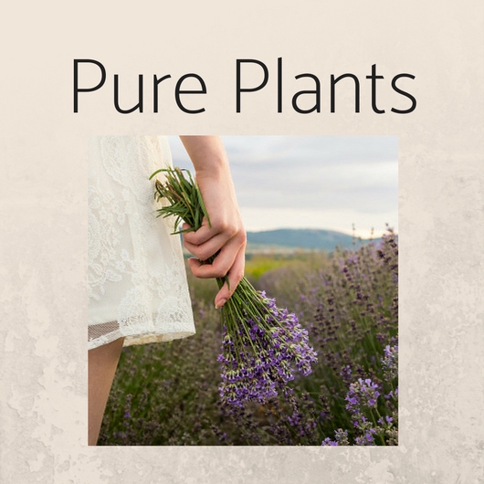 Pure plants.